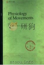 PHYSIOLOGY OF MOVEMENTS PDF电子版封面 W.HAUPT AND M.E.FEINLEIB