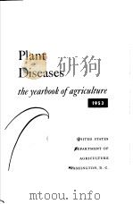 PLANT DISEASES THE YEARBOOK OF AGRICULTURE 1953 1953 PDF电子版封面
