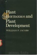 PLANT HORMONES AND PLANT DEVELOPMENT PDF电子版封面 0521220629 WILLIAM P.JACOBS