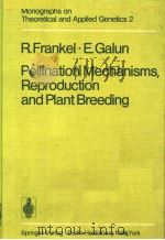 POLLINATION MECHANISMS,REPRODUCTION AND PLANT BREEDING PDF电子版封面 3540079343 R.FRANKEL·E.GALUN