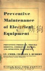 PREVENTIVE MAINTENANCE OF ELECTRICAL EQUIPMENT PDF电子版封面 CHARLES I.HUBERT
