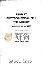 PRIMARY ELECTROCHEMICAL CELL TECHNOLOGY ADVANCES SINCE 1977（ PDF版）