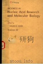 PROGRESS IN NUCLEIC ACID RESEARCH AND MOLECULAR BIOLOGY  VOLUME 22（1979 PDF版）