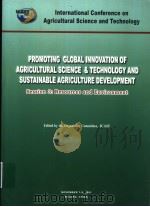 PROMOTING GLOBAL INNOVATION OF AGRICULTURAL SCIENCE & TECHNOLOGY AND SUSTAINABLE AGRICULTURE DEVELOP PDF电子版封面