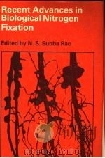 RECEENT ADVANCES IN0BIOLOGICAL NITROGEN FIXATION     PDF电子版封面    EDITED BY N.S.SUBBA RAO 