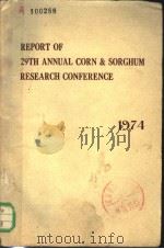 REPORT OF TWENTY-NINTH ANNUAL CORN AND SORGHUM RESEARCH CONFERENCE PDF电子版封面