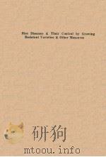 RICE DISEASES & THEIR CONTROL BY GROWING RESISTANT VARIETIES & OTHER MEASURES PDF电子版封面