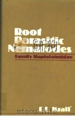 ROOT PARASITIC NEMATODES FAMILY HOPLOLAIMIDAE 1985 PDF电子版封面 E.L.KRALL
