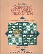 SCIENTIFIC FARM ANIMAL PRODUCTION PDF电子版封面 0024192910 ROBERT E.TAYLOR