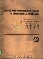 SECOND JOINT CONFERENCE ON SENSING OF ENVIRONMENTAL POLLUTANTS 1973 PDF电子版封面