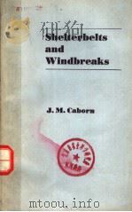 SHELTERBELTS AND WINDBREAKS     PDF电子版封面    J.M.CABORN 