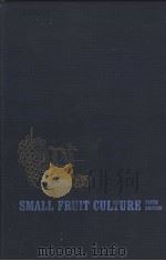 SMALL FRUIT CULTURE FIFTH EDITION 1978 PDF电子版封面 0870552481 JAMES S.SHOEMAKER