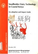 SMALLHOLDER DAIRY TECHNOLOGY IN COASTAL KENYA AN ADOPTION AND IMPACT STUDY 1999 PDF电子版封面 9291460672