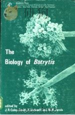 THE BIOLOGY OF BOTRYTIS PDF电子版封面 012179850X J.R.COLEY-SMITH K.VERHOEFF W