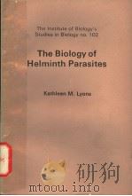 THE BIOLOGY OF HELMINTH PARASITES     PDF电子版封面    KATHLEEN M.LYONS 