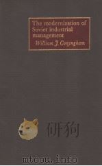 THE MODERNIZATION OF SOVIET INDUSTRIAL MANAGEMENT SOCIOECONOMIC DEVELOPMENT AND THE SEARCH FOR VIABI（ PDF版）