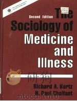 THE SOCIOLOGY OF MEDICINE AND LLLNESS PDF电子版封面 RICHARD A.KURTZ