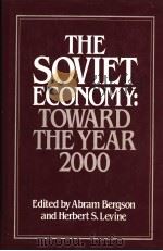 THE SOVIET ECONOMY:TOWARD THE YEAR 2000 PDF电子版封面 0043350453 ABRAM BERGSON HERBERT S.LEVIN