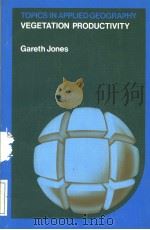 TOPICS IN APPLIED GEOGRAPHY VEGETATION PRODUCTIVITY PDF电子版封面 0582485770 GARETH JONES