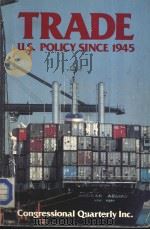 TRADE U.S.POLICY SINCE 1945 PDF电子版封面 087187282X