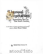 UNUSUAL VEGETABLES SOMETHING NEW FOR THIS YEAR'S GARDEN PDF电子版封面 0878572147 ANNE MOYER HALPIN
