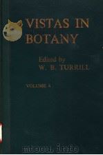 VISTAS IN BOTANY VOLUME 4 RECENT RESEARCHES IN PLANT TAXONOMY PDF电子版封面 W.B.TURRILL