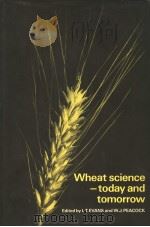 WHEAT SCIENCE-TODAY AND TOMORROW PDF电子版封面 0521237939 L.T.EVANS AND W.J.PEACOCK