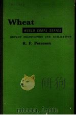 WORLD CROPS BOOKS WHEAT PDF电子版封面 R.F.PETERSON