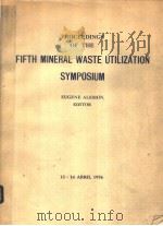 PROCEEDINGS OF THE FIFTH MINERAL WASTE UTILIZATION SYMPOSIUM PDF电子版封面