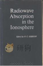 RADIO WAVE ABSORPTION IN THE IONOSPHERE PDF电子版封面 N.C.GERSON