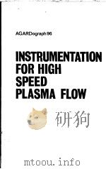 INSTRUMENTATION FOR HIGH SPEED PLASMA FLOW PDF电子版封面 A.E.FUHS