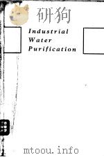 INDUSTRIAL WATER PURIFICATION PDF电子版封面 081550554X F.MARTIN