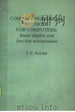 COMPACT NUMERICAL METHODS FOR COMPUTERS:LINEAR ALGEBRA AND FUNCTION MINIMISATION PDF电子版封面 0852743300 J.C.NASH