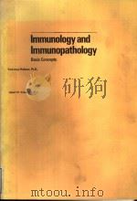IMMUNOLOGY AND IMMUNOPATHOLOGY BASIC CONCEPTS 1982 PDF电子版封面 0316369322