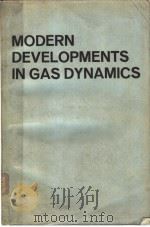 MODERN DEVELOPMENTS IN GAS DYNAMICS PDF电子版封面 W.H.T.LOH