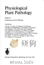 PHYSIOLOGICAL PLANT PATHOLOGY PDF电子版封面 3540075577 R.HEITEFUSS AND P.H.WILLIAMS