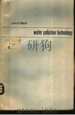 WATER POLLUTION TECHNOLOGY PDF电子版封面 0879098759 JOHN A.BLACK