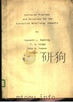CORROSION PROBIEMS AND SOLUTIONS FOR THE EXTRACTIVE METALLURGY INDUSTRY（ PDF版）