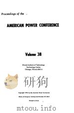 PROCEEDINGS OF THE AMERICAN POWER CONFERENCE VOLUME 38 PDF电子版封面