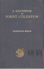 A HANDBOOK OF FOREST UTILIZATION PDF电子版封面