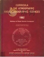 CURRICULA IN THE ATMOSPHERIC AND OCEANOGRAPAPHIC SCLENCES 1982 HYDROLOGY AND PHYSICAL DYNAMICAL OC 1983 PDF电子版封面 0933876556