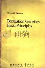 POPULATION GENETICS: BASIC PRINCIPLES PDF电子版封面 3540173269 DONALD P.DOOLITTLE