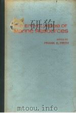 THE ENCYCLOPEADIA OF MARINE RESOURCES PDF电子版封面 FRANK E.FIRTH