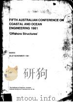 FIFTH AUSTRALIAN CONFERENCE ON COASTAL AND OCEAN ENGINEERING 1981 PDF电子版封面