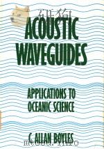 ACOUSTIC WAVEGUIDES APPLICATIONS TO OCEANIC SCIENCE（ PDF版）
