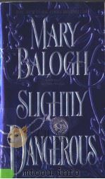 MARY BALOGH SLIGIITLY DANGEROUS PDF电子版封面