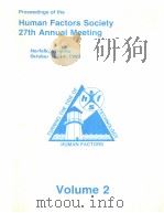 PROCEEDINGS OF THE HUMAN FACTORS SOCIETY 27TH ANNUAL MEETING VOLUME 2 PDF电子版封面 ALAN T.POPE LINDA D.HAUGH