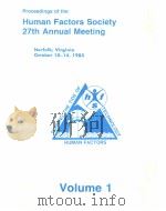 PROCEEDINGS OF THE HUMAN FACTORS SOCIETY 27TH ANNUAL MEETING VOLUME 1 PDF电子版封面 ALAN T.POPE LINDA D.HAUGH