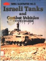 TANKS ILLUSTRATED NO.3 ISRAELI TANKS AND COMBAT VEHICLES PDF电子版封面 0853685800 STEVEN J.ZALOGA