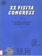 20 FISITA CONGRESS DAS AUTOMOBIL IN DER ZUKUNFT THE AUTOMOTIVE FUTURE L'AUTOMOBILE DE L'A 1984 PDF电子版封面 0898837065